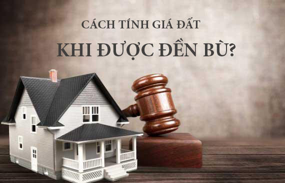 Cách tính giá đất khi được đền bù